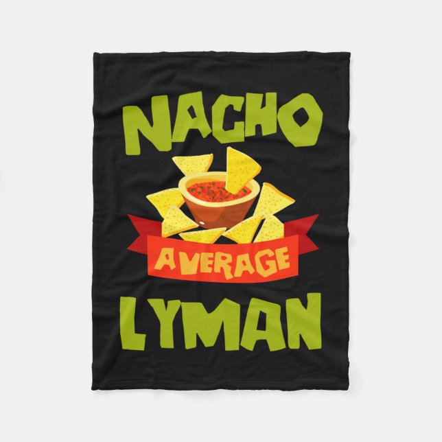 Nacho average lyman funny birthday name gift fleece blanket (Front)