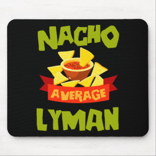 Nacho average lyman funny birthday name gift mouse pad