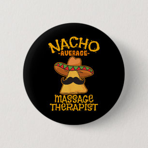 Nacho Average Mage Therapist Meuse Cinco De Mayo P 2 Inch Round Button