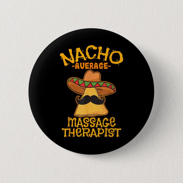 Nacho Average Mage Therapist Meuse Cinco De Mayo P 2 Inch Round Button (Front)