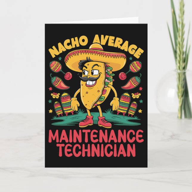 Nacho Average Maintenance Technician Cinco De Mayo Card (Front)