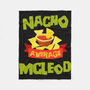 Nacho average mcleod funny birthday surname fleece blanket