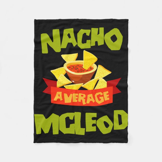 Nacho average mcleod funny birthday surname fleece blanket (Front)