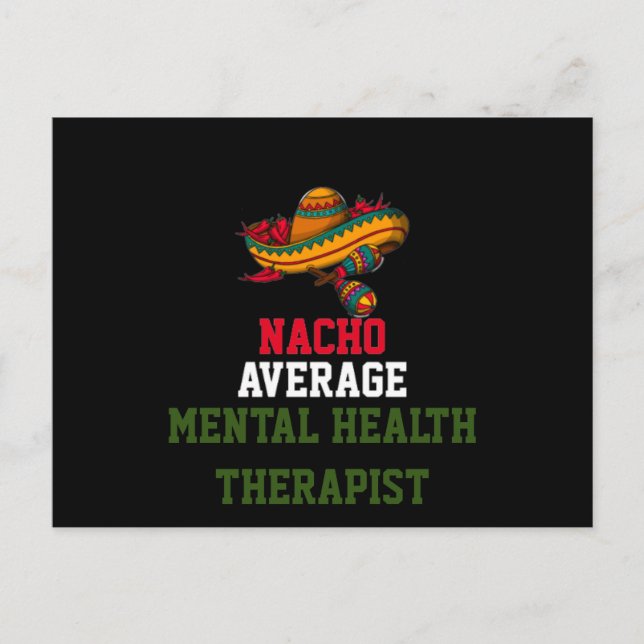 Nacho Average Mental Health Therapist  Postcard (Front)