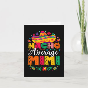 Nacho Average Mimi Cinco De Mayo Mexican Family Ma Card