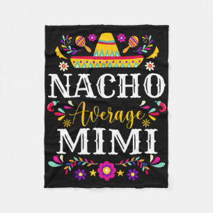Nacho Average Mimi Cinco De Mayo Mexican Matching Fleece Blanket