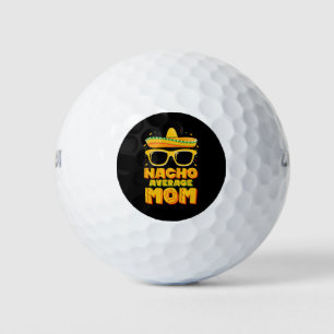 Nacho Average Mom Cinco De Mayo Matching Family Golf Balls