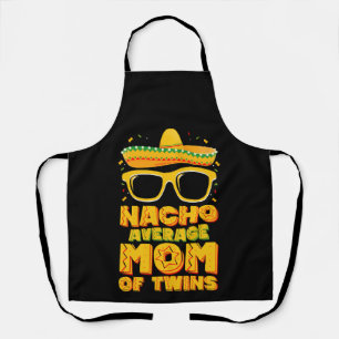 Nacho Average Mom Of Twins Mexican Cinco de Mayo Apron