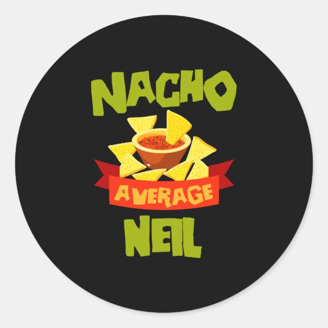 Nacho average neil funny birthday name gift classic round sticker (Front)