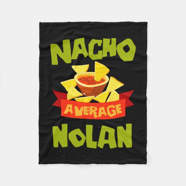 Nacho average nolan funny birthday name gift fleece blanket (Front)