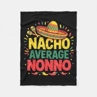 Nacho Average Nonno Cinco De Mayo Fathers Day Fleece Blanket