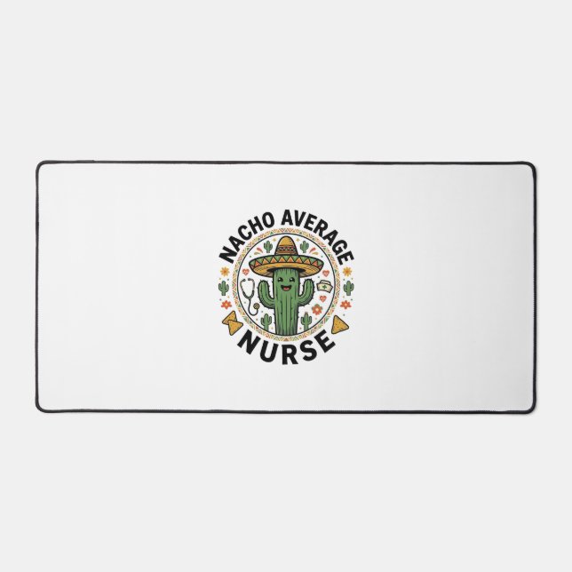 Nacho Average Nurse Cactus Fiesta Shirt Design_1 Desk Mat (Front)