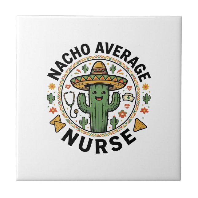 Nacho Average Nurse Cactus Fiesta Shirt Design_1 Tile (Front)