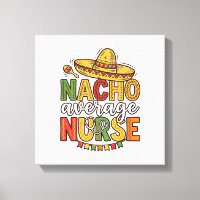 Nacho Average Nurse Cinco De Mayo Shirt Design_1