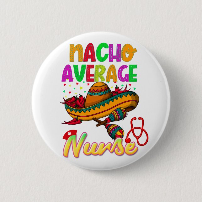 Nacho Average Nurse Colourful Matching  2 Inch Round Button (Front)