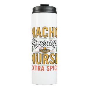 Nacho Average Nurse Extra Spicy Vintage Shirt Desi Thermal Tumbler