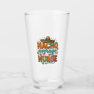 Nacho Average Nurse Fiesta Vector Shirt Design_1 Glass