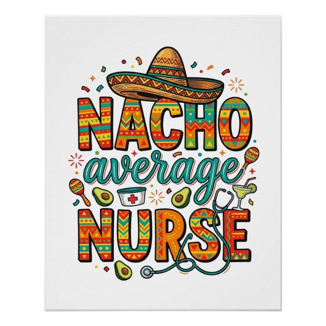 Nacho Average Nurse Fiesta Vector Shirt Design_1 Poster (Front)