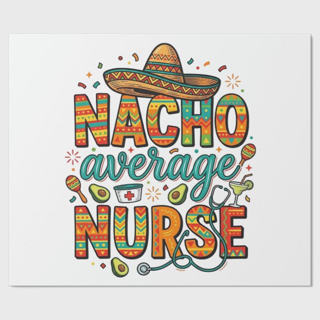 Nacho Average Nurse Fiesta Vector Shirt Design_1 Wrapping Paper (Flat)