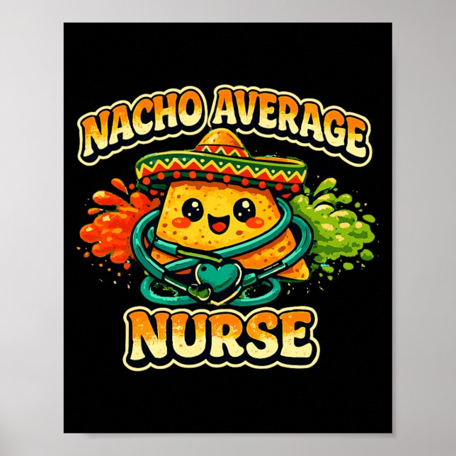 Nacho Average Nurse Funny Cinco De Mayo Rn Nursing Poster (Front)