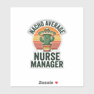 Nacho Average Nurse Manager Funny Cactus Shirt_1