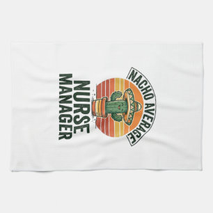 Nacho Average Nurse Manager Funny Cactus Shirt_1 Kitchen Towel