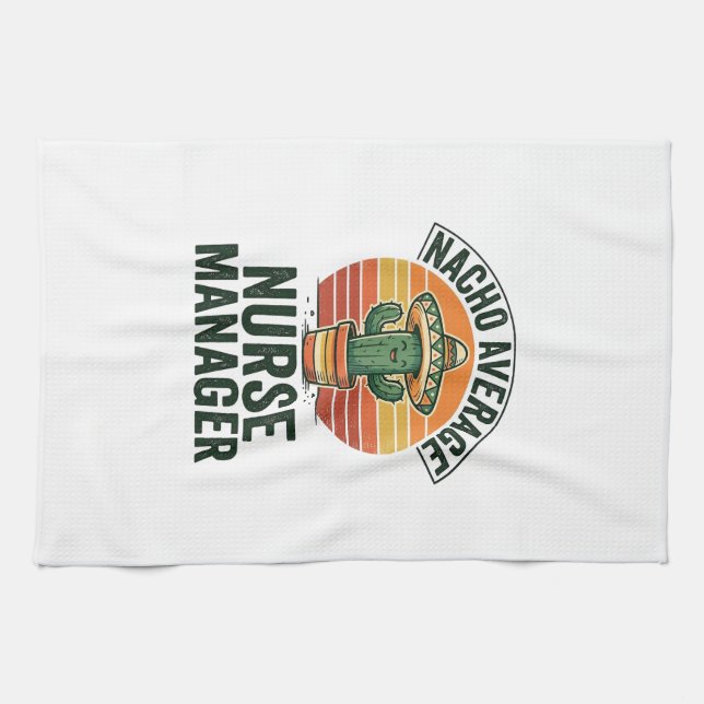 Nacho Average Nurse Manager Funny Cactus Shirt_1 Kitchen Towel (Horizontal)