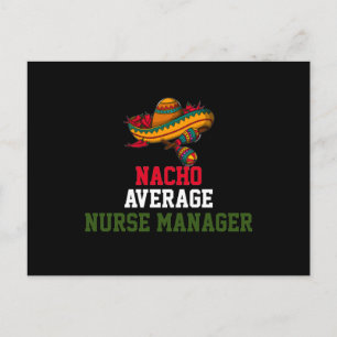 Nacho Average Nurse Manager  Postcard