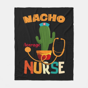Nacho Average Nurse Mexican Fiesta Cinco De Mayo Fleece Blanket