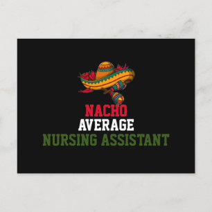 Nacho Average Nursing Assistant  Postcard