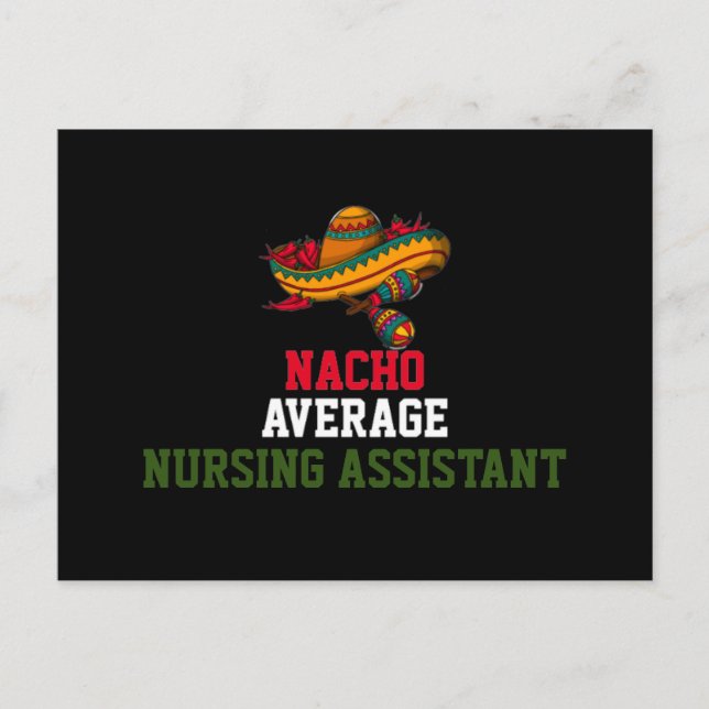 Nacho Average Nursing Assistant  Postcard (Front)