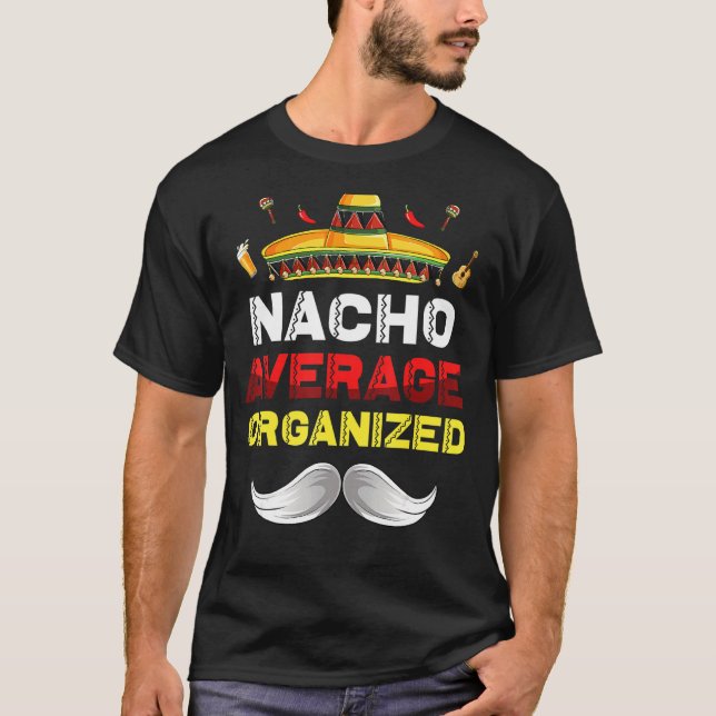 Nacho Average Organized Gnome Funny Cinco De Mayo  T-Shirt (Front)