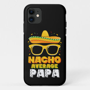 Nacho Average Papa Dad Family Cinco De Mayo iPhone 11 Case