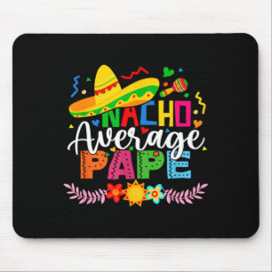 Nacho average papa funny mexican vintage cinco de mouse pad