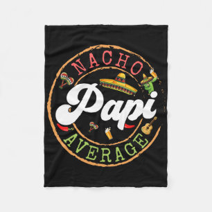 Nacho Average Papi Cactus Cinco De Mayo Matching F Fleece Blanket