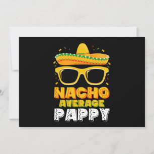 Nacho Average Pappy Dad Family Cinco De Mayo Invitation