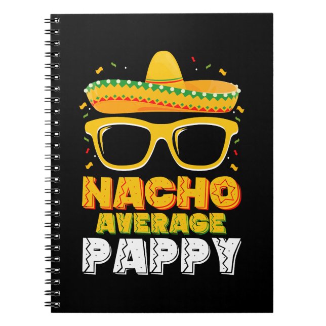 Nacho Average Pappy Dad Family Cinco De Mayo Notebook (Front)