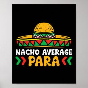 Nacho Average Para Cinco De Mayo Mexican Fiesta Sq Poster
