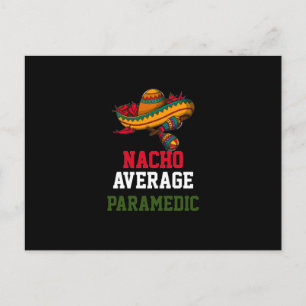 Nacho Average Paramedic  Postcard