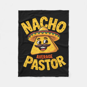 Nacho Average Pastor Funny Christian Fleece Blanket