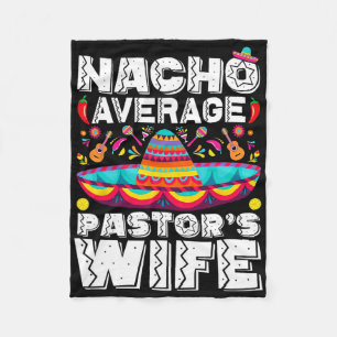 Nacho Average Pastor's Wife Preacher Religious Cin Fleece Blanket