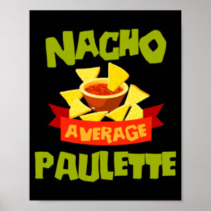 Nacho average paulette funny birthday name gift poster