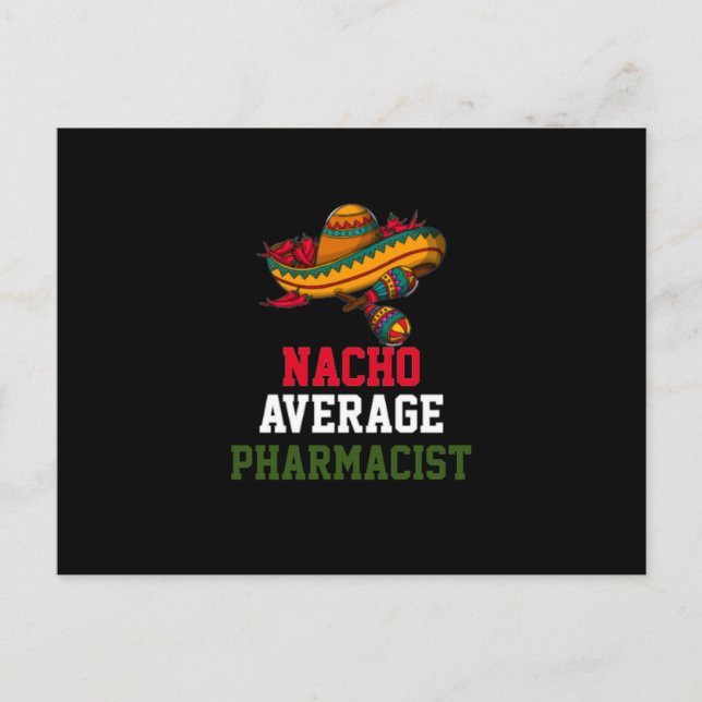 Nacho Average Pharmacist  Postcard (Front)