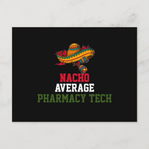 Nacho Average Pharmacy Tech Postcard