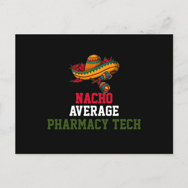 Nacho Average Pharmacy Tech Postcard (Front)