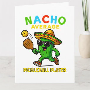 Nacho Average Pickleball Player Card