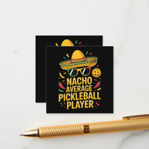 Nacho Average Pickleball Player Enclosure Card