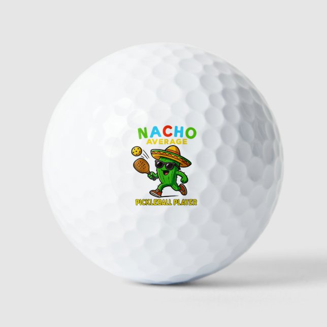 Nacho Average Pickleball Player Golf Balls (Front)