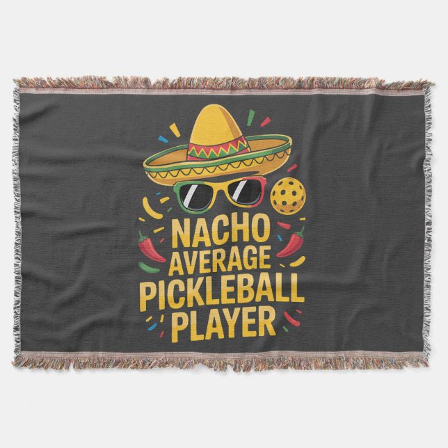 Nacho Average Pickleball Player Throw Blanket (Front)