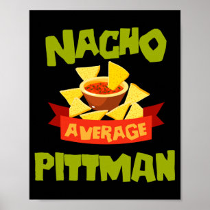 Nacho Average Pittman Funny Birthday Personalized Poster